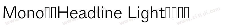 Mono45Headline Light字体转换